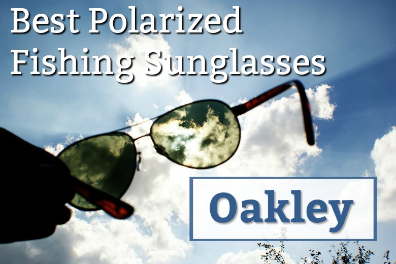 best oakley fishing sunglasses