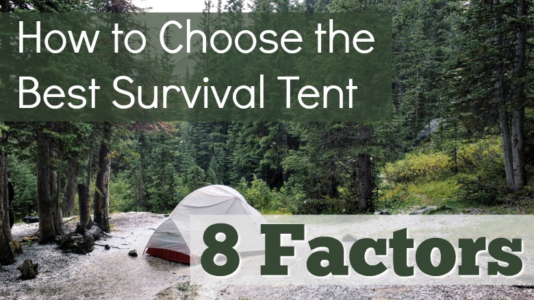 how to choose the best survival tent